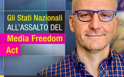 Gli Stati Nazionali all’assalto del Media Freedom Act