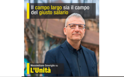 Il campo largo sia il campo del giusto salario – Intervista su L’Unità